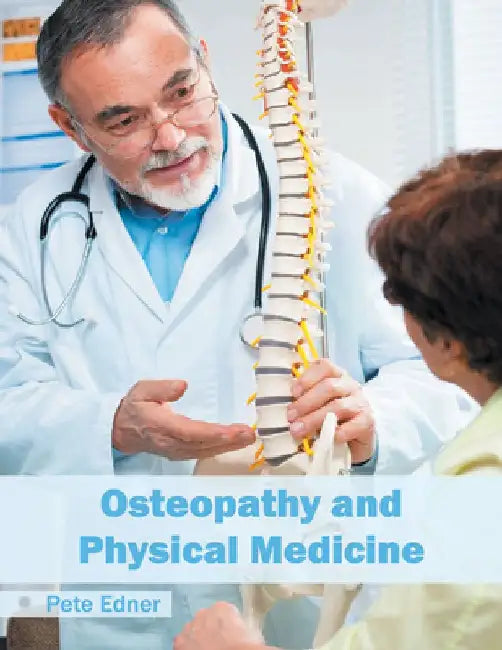 Osteopathy and Physical Medicine by Pete Edner