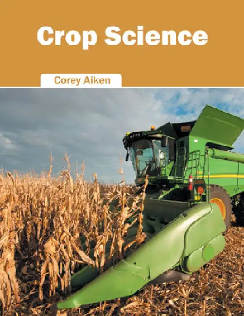 Crop Science by Corey Aiken