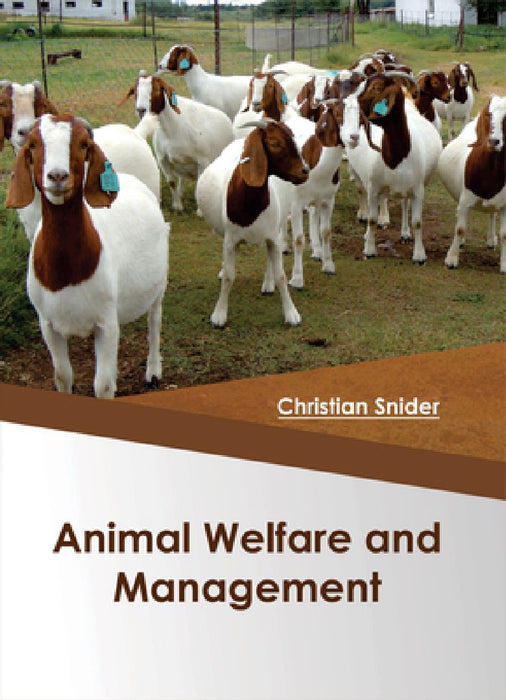 Animal Welfare and Management by Christian Snider