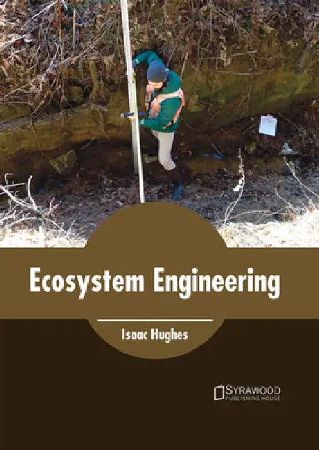Ecosystem Engineering by Isaac Hughes