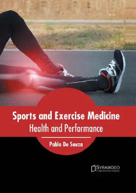 Sports and Exercise Medicine: Health and Performance by Pablo De Souza