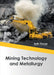Mining Technology and Metallurgy by Beth Thorpe