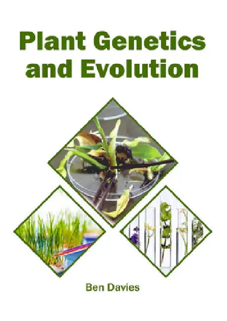 Plant Genetics and Evolution by Ben Davies