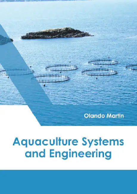 Aquaculture: Production and Engineering by Roger Creed