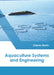 Aquaculture: Production and Engineering by Roger Creed