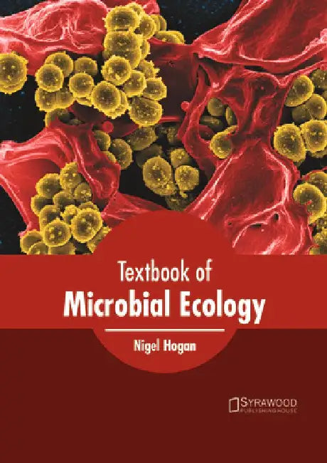 Textbook of Microbial Ecology by Nigel Hogan