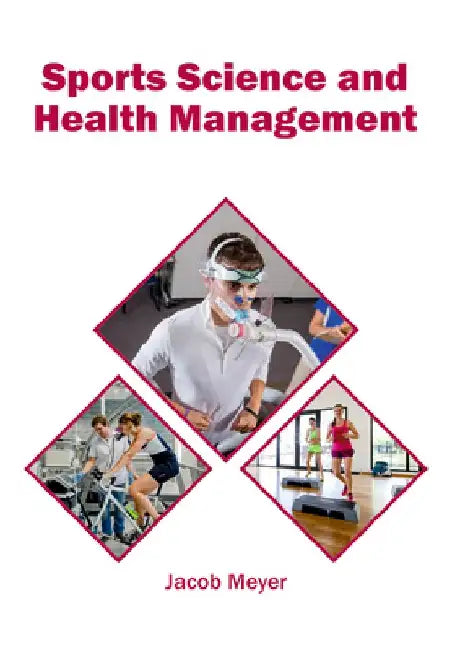 Sports Science and Health Management by Jacob Meyer