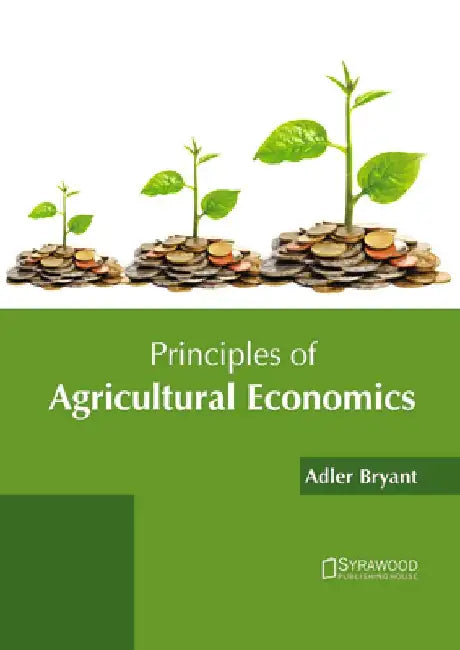 Principles of Agricultural Economics by Adler Bryant