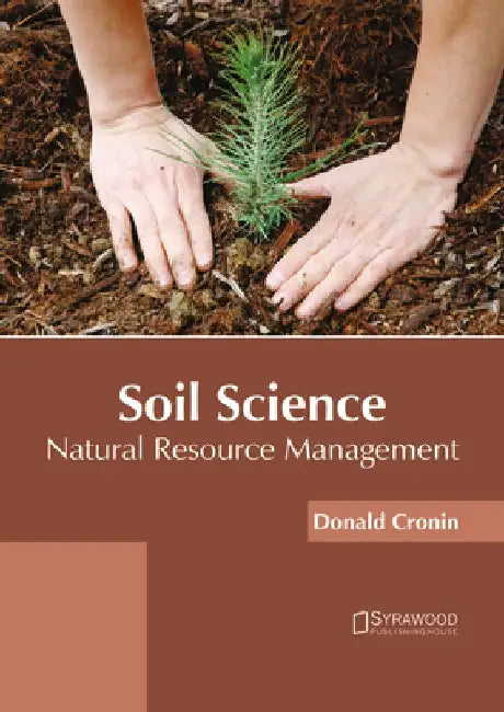 Soil Science: Natural Resource Management by Donald Cronin