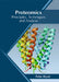 Proteomics: Principles, Techniques and Analysis by Peter Wyatt