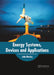 Energy Systems, Devices and Applications by John Mosley