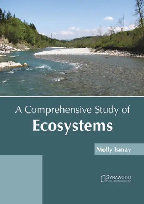A Comprehensive Study of Ecosystems by Molly Ismay