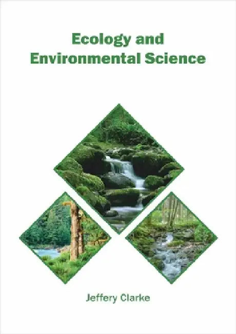 Ecology and Environmental Science by Jeffery Clarke