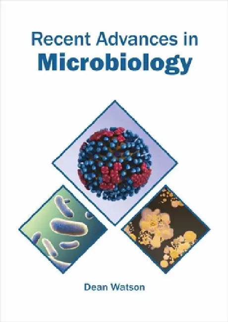 Recent Advances in Microbiology by Dean Watson