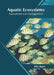 Aquatic Ecosystems: Assessment and Management by Ellie Ward
