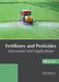 Fertilizers and Pesticides: Assessment and Applications by Edwin Tan