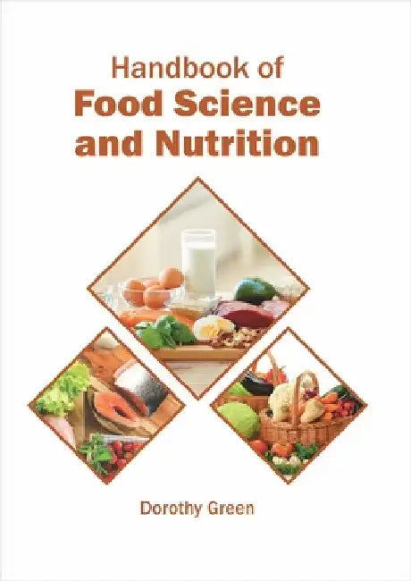 Handbook of Food Science and Nutrition by Dorothy Green