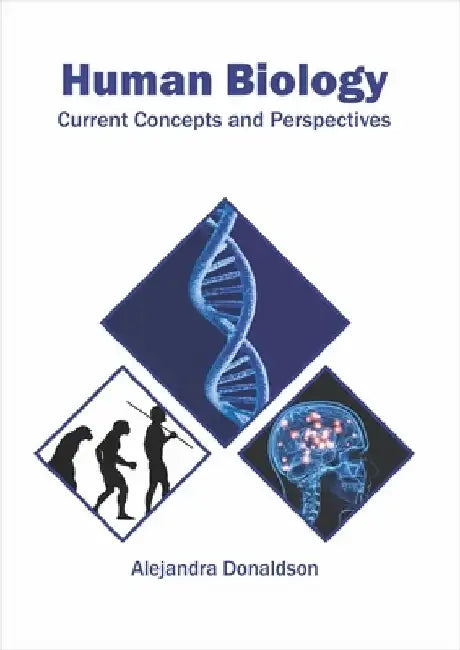 Human Biology: Current Concepts and Perspectives by Alejandra Donaldson