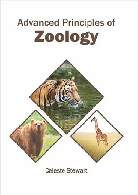 Advanced Principles of Zoology by Celeste Stewart