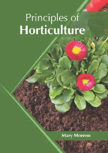 Principles of Horticulture by Mary Moreno