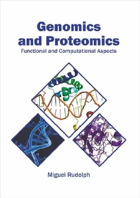 Genomics and Proteomics: Functional and Computational Aspects by Miguel Rudolph