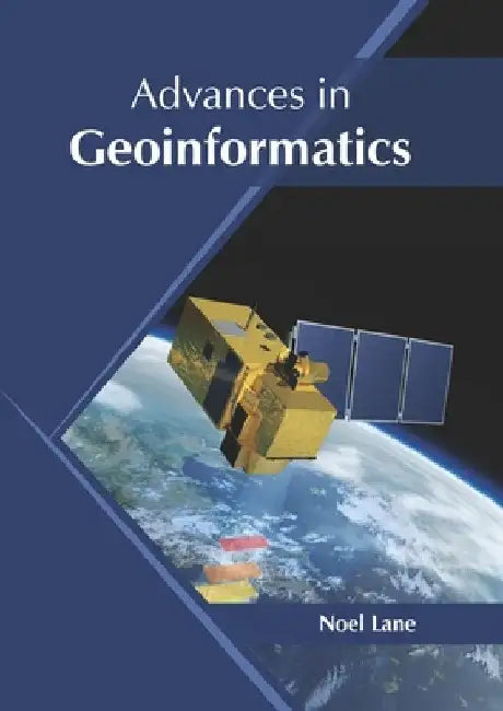 Advances in Geoinformatics by Noel Lane
