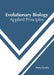 Evolutionary Biology: Applied Principles by Maia Gustin