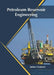 Petroleum Reservoir Engineering by James Cameron