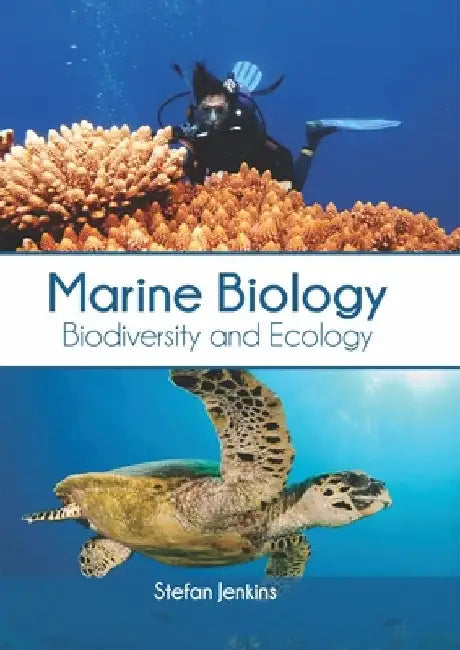 Marine Biology: Biodiversity and Ecology by Stefan Jenkins