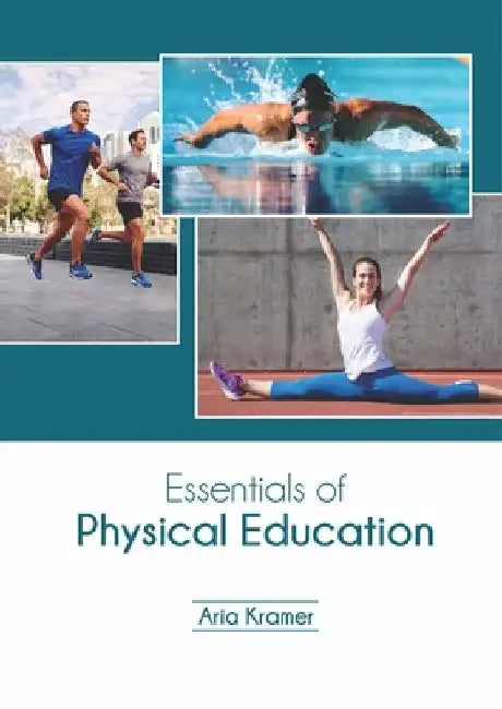 Essentials of Physical Education by Aria Kramer