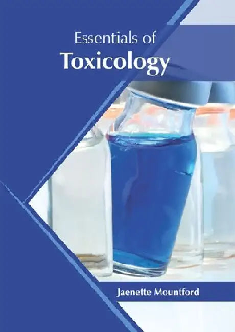 Essentials of Toxicology by Jaenette Mountford