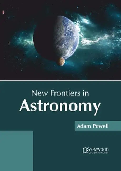 New Frontiers in Astronomy by Adam Powell
