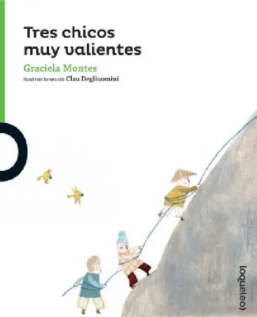 Tres Chicos Muy Valientes by Graciela Montes, Clau Degliuomini