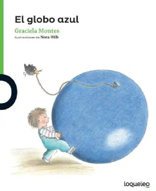 El Globo Azul by Graciela Montes, Nora Hilb