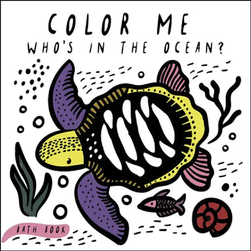Color Me: Who's in the Ocean?: Baby's First Bath Book by Surya Sajnani