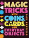 Magic Tricks with Coins, Cards and Everyday Objects by Jake Banfield