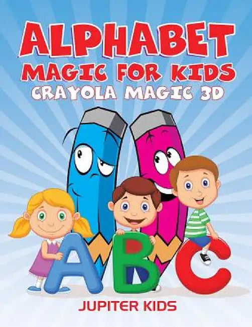 Alphabet Magic for Kids: Crayola Magic 3D by Jupiter Kids