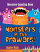 Monsters in the Drawers!: Monsters Coloring Book by Jupiter Kids