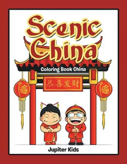 Scenic China: Coloring Book China by Jupiter Kids
