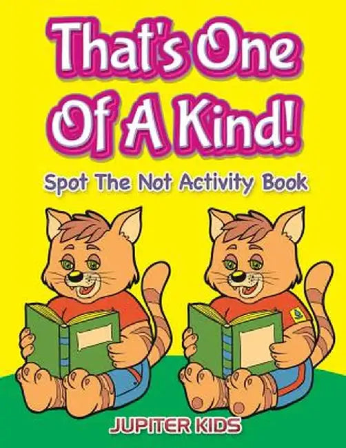 That's One of a Kind!: Spot the Not Activity Book by Jupiter Kids