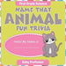 First Grade Science: Name That Animal Fun Trivia by Baby Professor