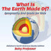What Is the Earth Made Of? Geography 2nd Grade for Kids Children's Earth Sciences Books Edition by Baby Professor