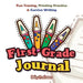 First Grade Journal: Fun Tracing, Printing Practice & Cursive Writing by Baby Professor