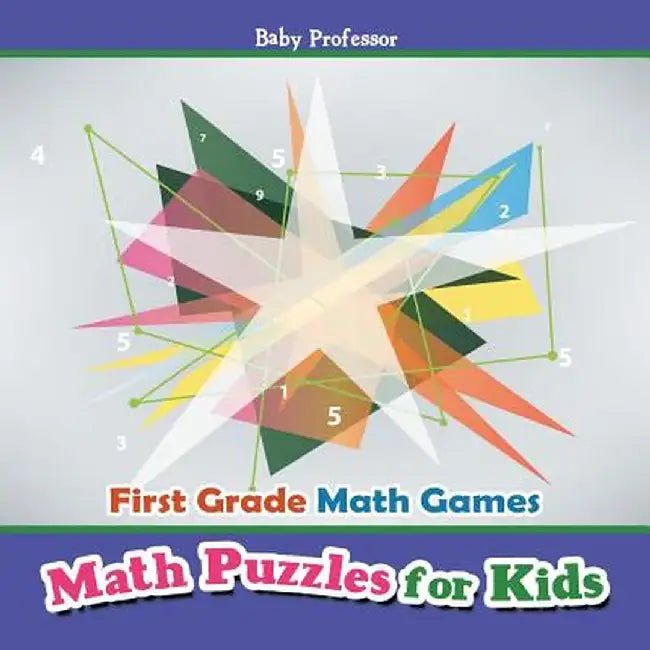 First Grade Math Games: Math Puzzles for Kids by Baby Professor