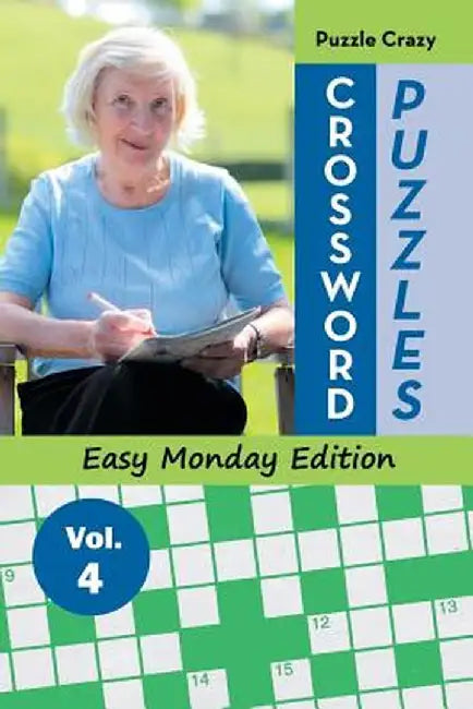 Crossword Puzzles Easy Monday Edition Vol. 4 by Puzzle Crazy
