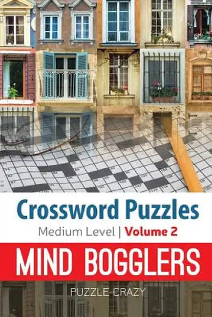 Crossword Puzzles Medium Level: Mind Bogglers Vol. 2 by Puzzle Crazy