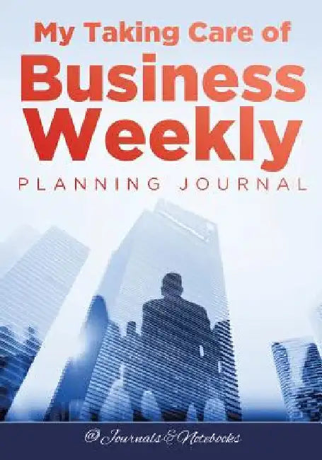 My Taking Care of Business Weekly Planning Journal by @journals Notebooks