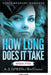 How Long Does It Take - Week Five (Contemporary Romance) by Third Cousins