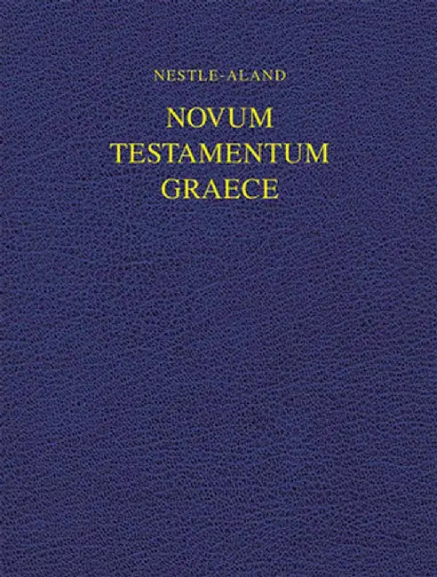 Nestle-Aland Novum Testamentum Graece 28 (Na28) by Institute for New Testament Textual Rese