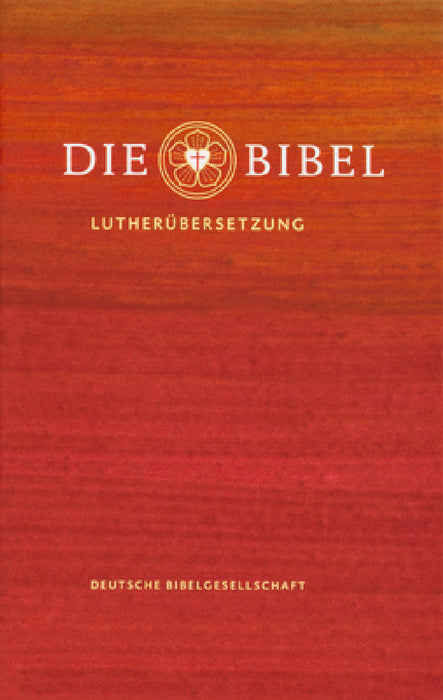Die Bibel (Hardcover): Lutherbibel Revidiert 2017 by Martin Luther